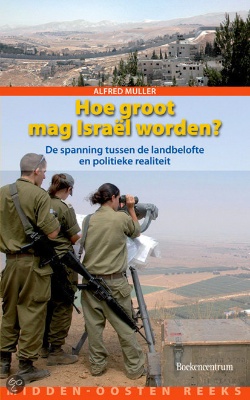 Hoe groot mag Israel worden (1)