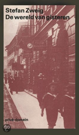Stefan Zweig, Wereld van gisteren. 